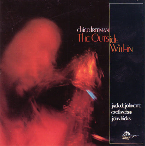 Chico Freeman: The Outside Within (1981)